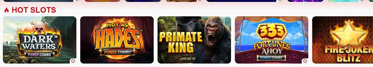 “Hot Slots” row on a casino site showing wide game thumbnails for Dark Waters, Hot as Hades, Primate King, 333 Fortunes Ahoy, and Fire Joker Blitz, with small info icons on some cards.