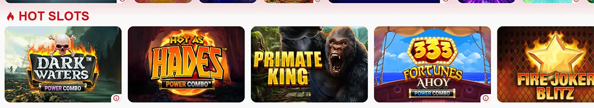 “Hot Slots” row on a casino site showing wide game thumbnails for Dark Waters, Hot as Hades, Primate King, 333 Fortunes Ahoy, and Fire Joker Blitz, with small info icons on some cards.